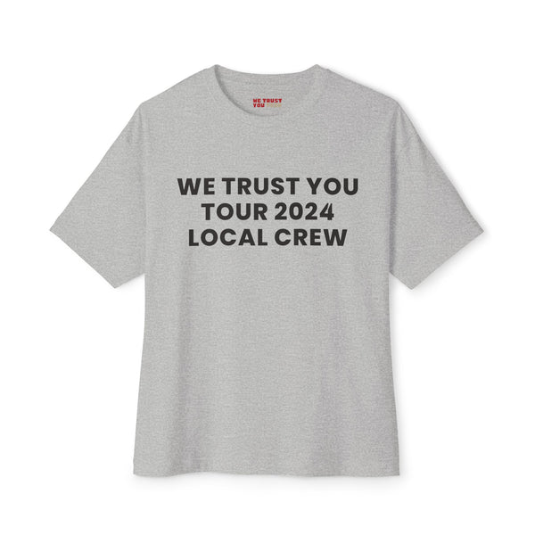 ONLINE EXCLUSIVE | We Trust You Tour 2024 Local Crew T-shirt | We Trust You Tour Merch