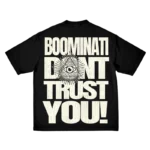 BOOMINATI DON'T TRUST YOU TEE BLACK back